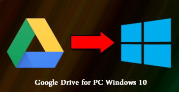 google drive for pc windows 10