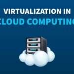 Virtualization in Cloud Computing