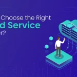 How to Choose a Cloud Provider