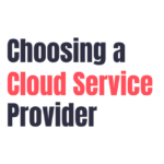 How to Choose a Cloud Provider