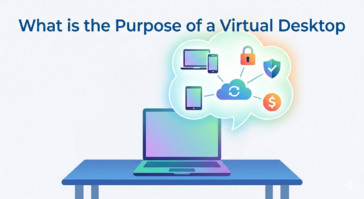 What is the Purpose of a Virtual Desktop