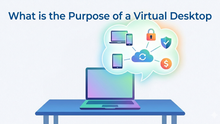What is the Purpose of a Virtual Desktop